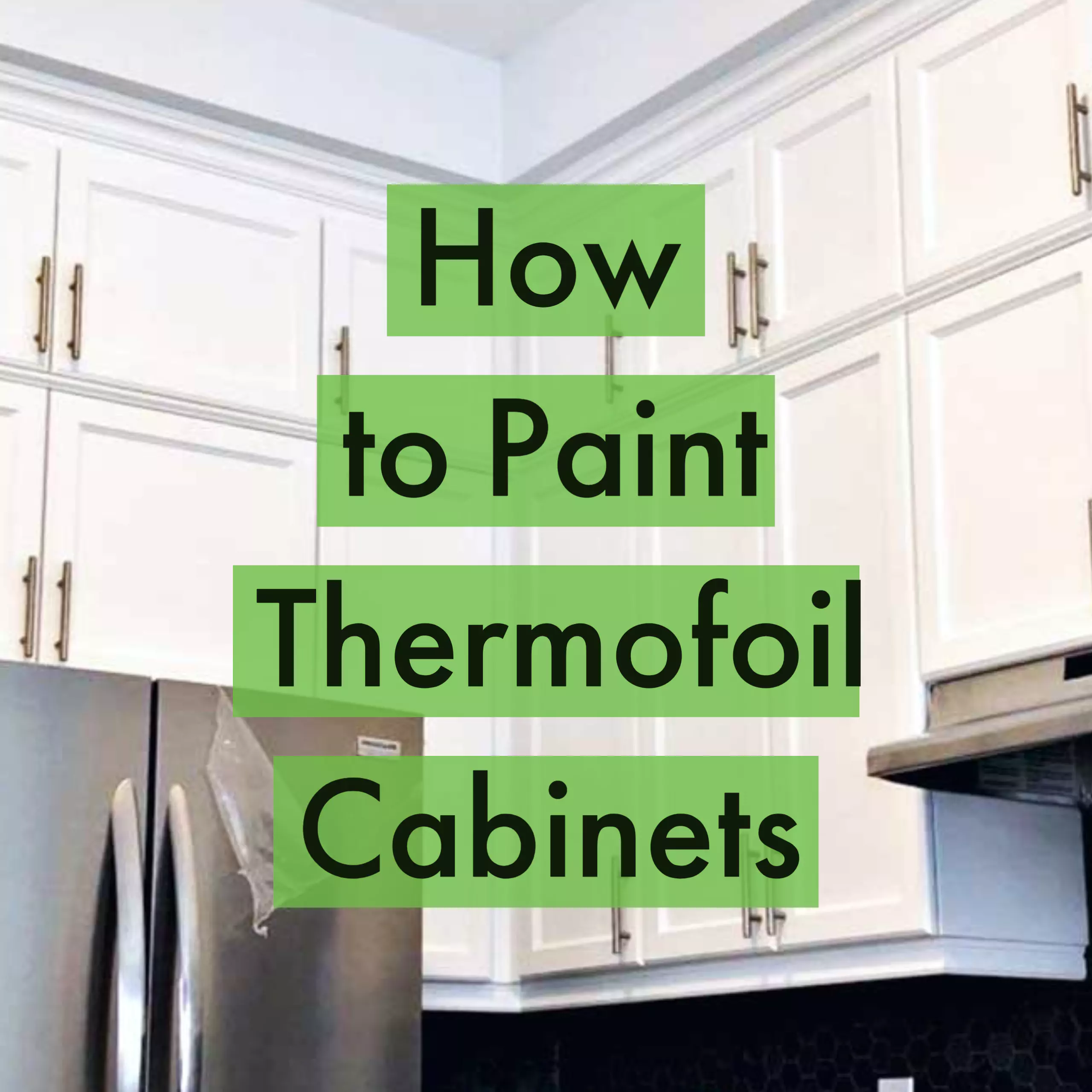 Painting Thermofoil Cabinets