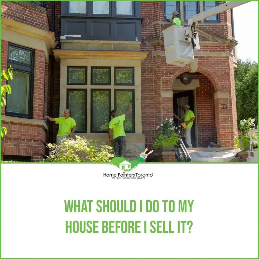 What Should I Do to My House Before I Sell it?