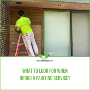 What to Look For When Hiring a Painting Service