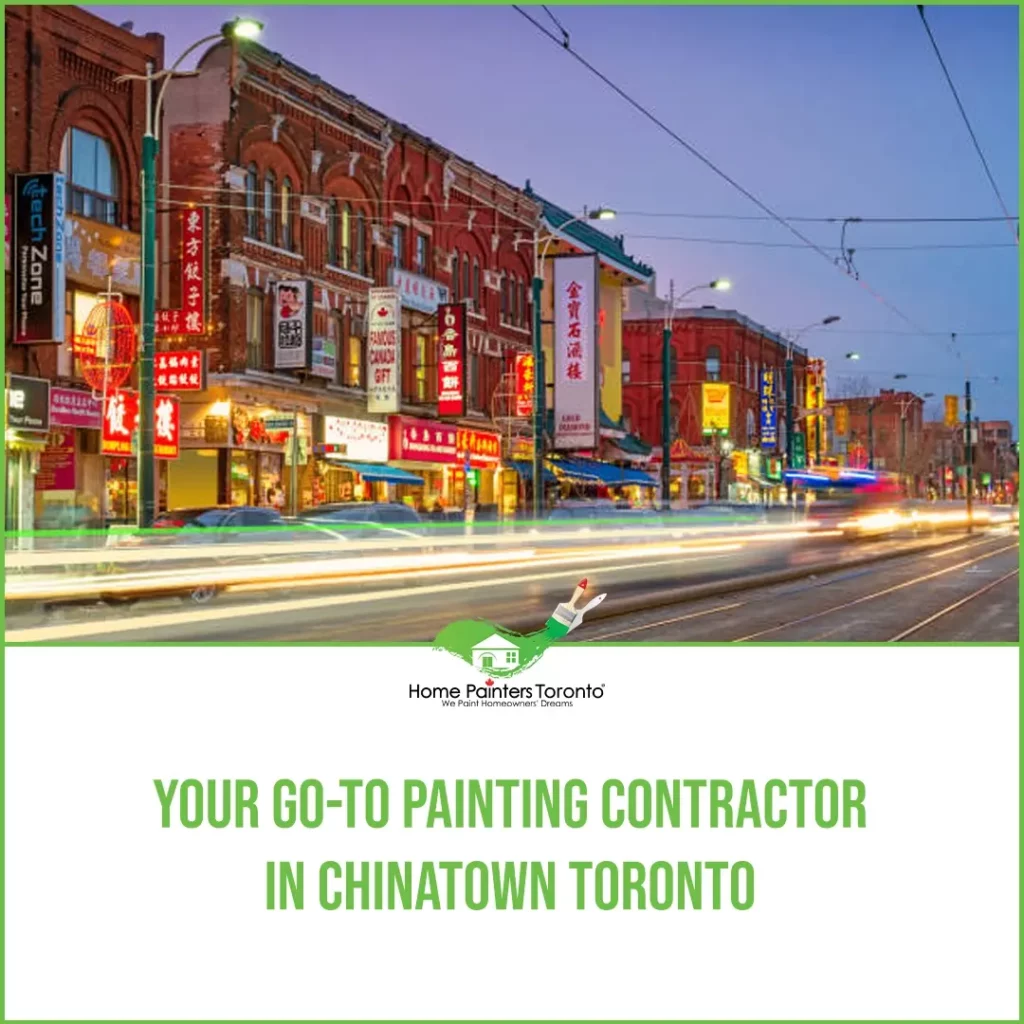 Painting Contractor in Chinatown Toronto