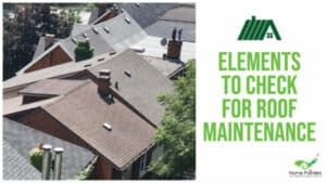 Elements To Check For Roof Maintenance Image