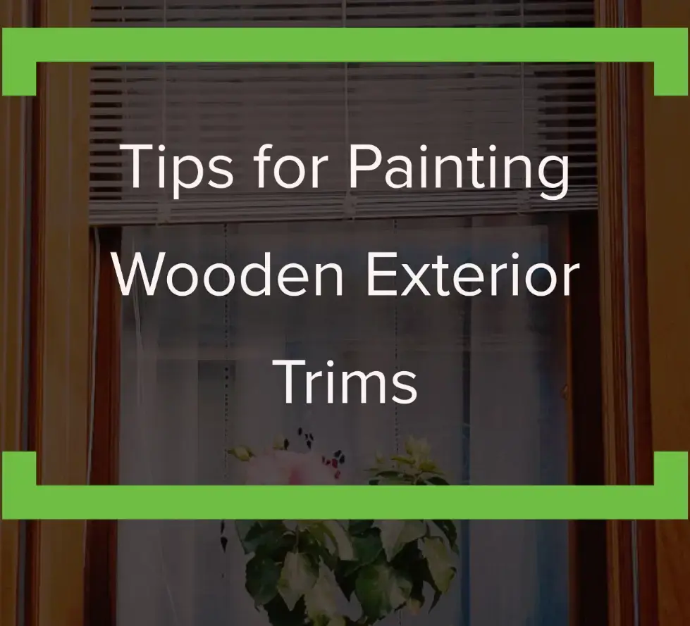 Tips For Painting Wooden Exterior Trims