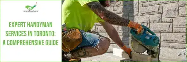Expert Handyman Services in Toronto A Comprehensive GuideHandyman Services in Toronto A Comprehensive Guide