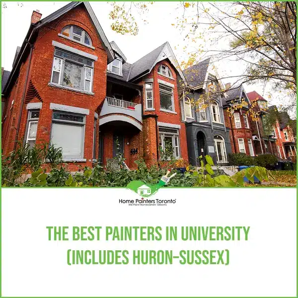 The Best Painters in University (includes Huron–Sussex)