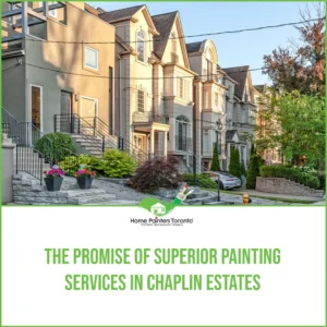 The Promise of Superior Painting Services in Chaplin Estates